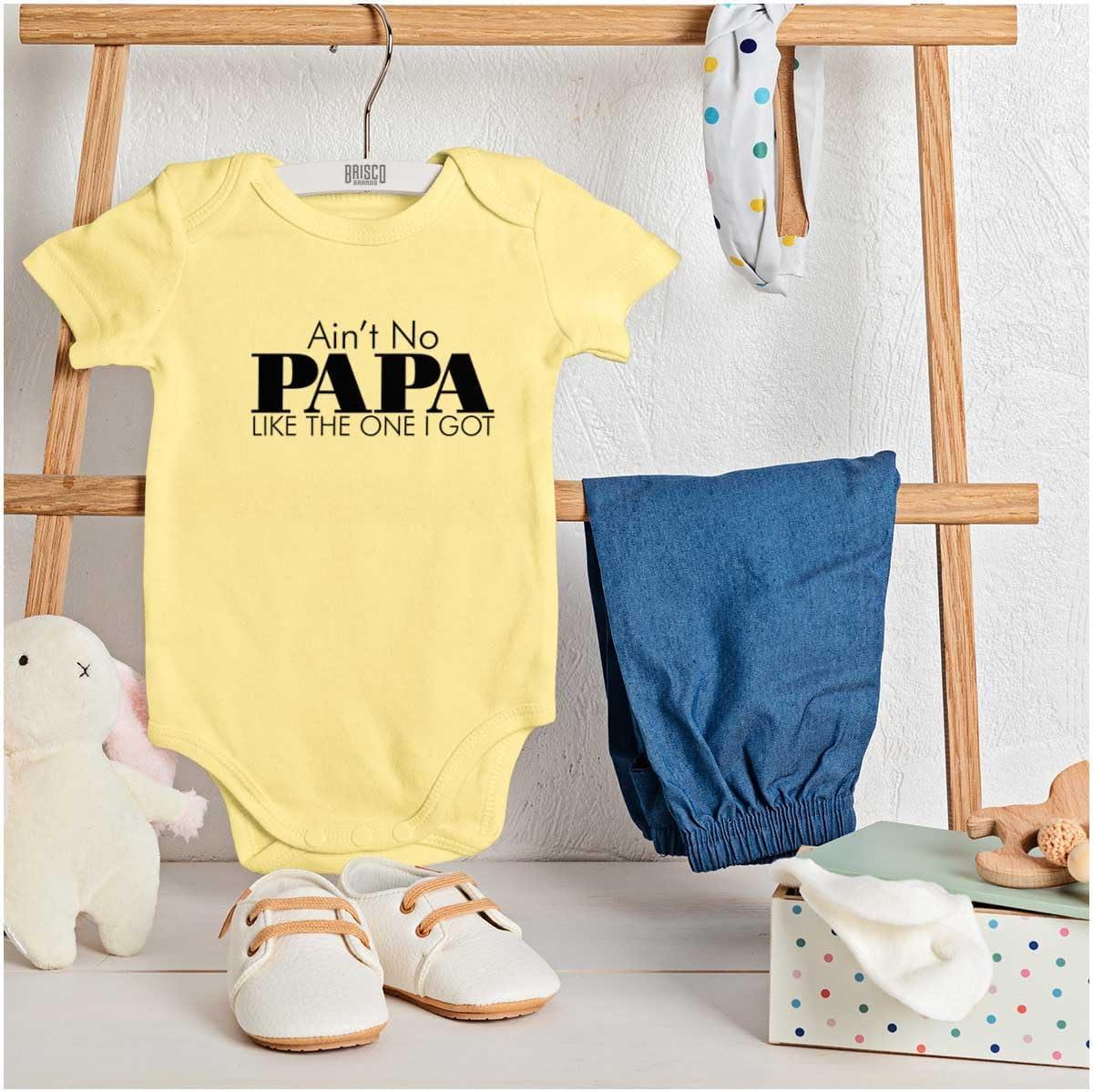 imageBrisco Brands Aint No Papa Like The One I Got Baby Romper Boys or GirlsBanana