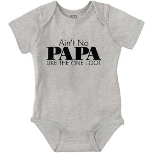 Brisco Brands Ain’t No Papa Like The One I Got Baby Romper Boys or Girls(Heather)