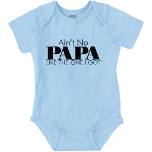 Brisco Brands Ain’t No Papa Like The One I Got Baby Romper Boys or Girls(Light Blue)