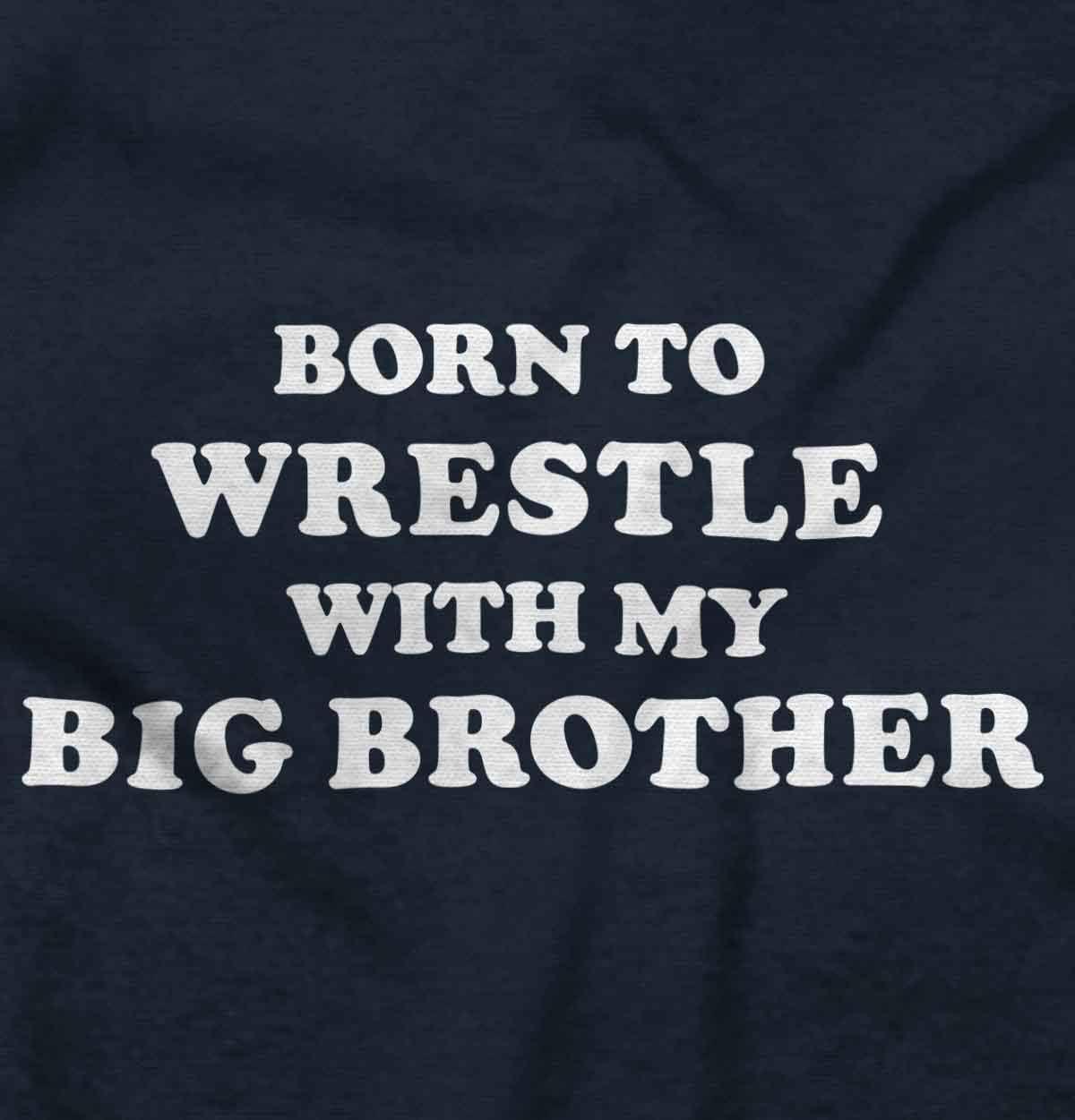 imageBrisco Brands Born to Wrestle With My Big Brother Baby Bodysuit Jumper BoysNavy