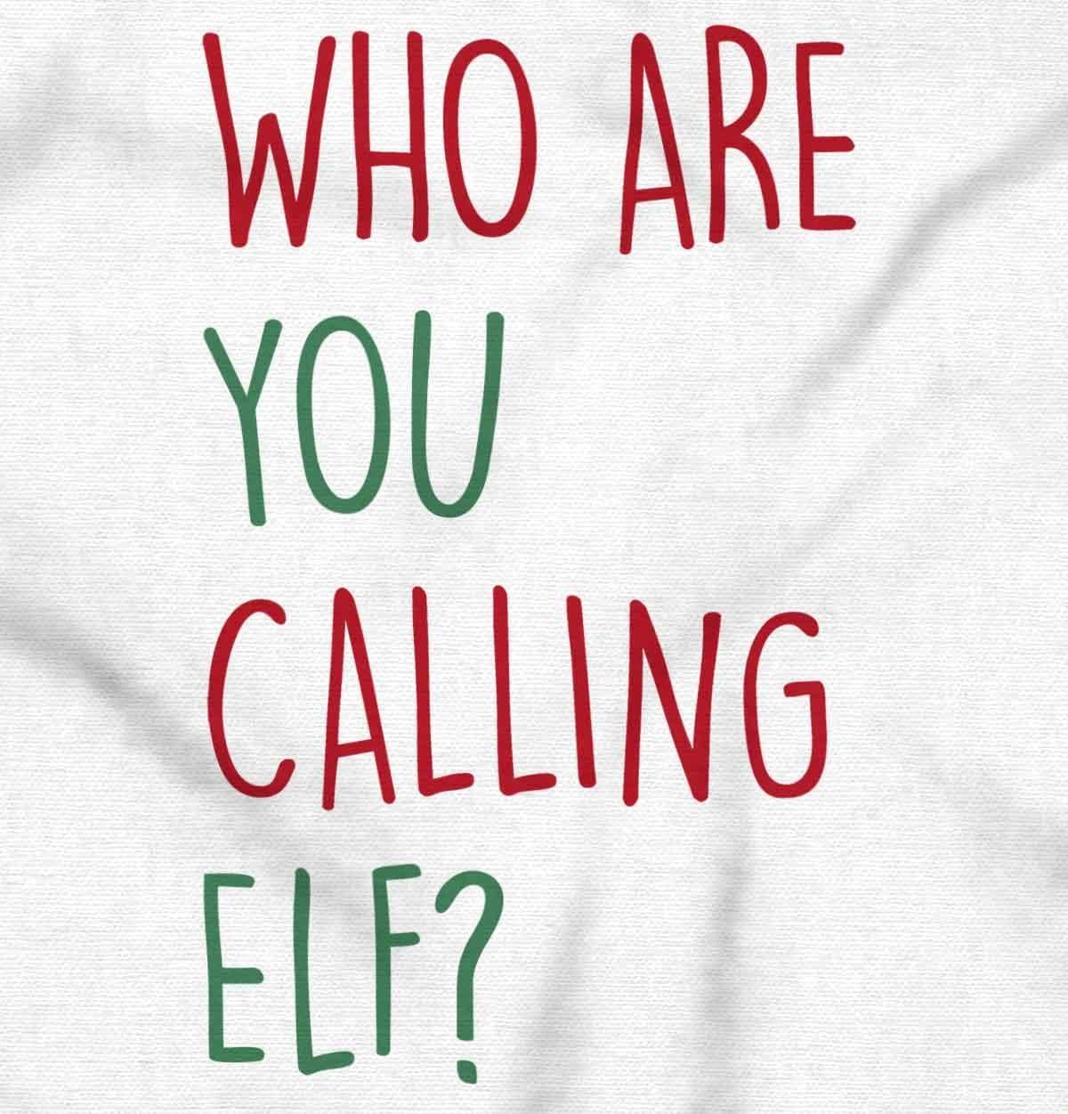 imageBrisco Brands Christmas Who Are You Calling Elf Baby Romper Boys or GirlsWhite
