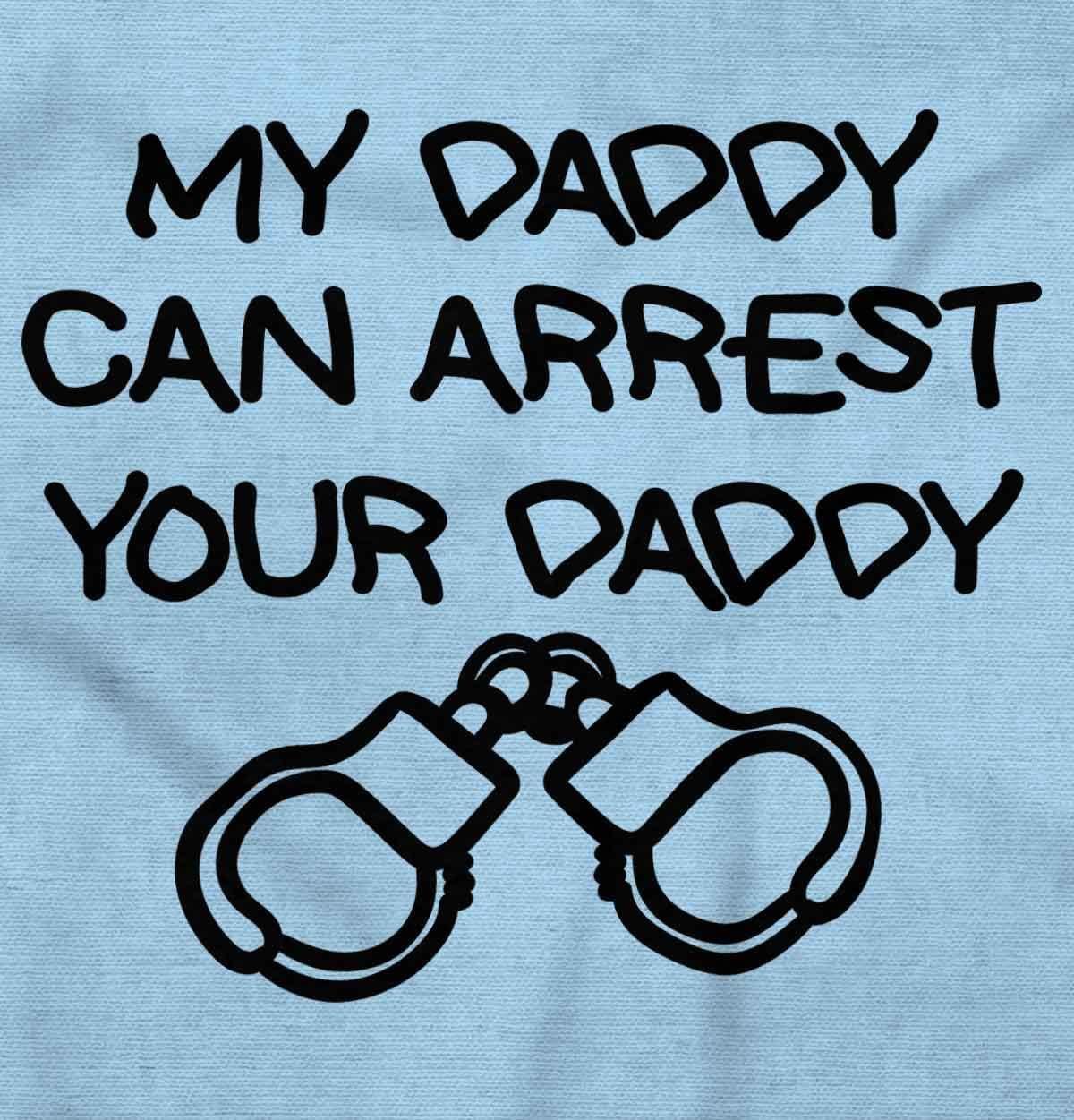 imageBrisco Brands Cop Dad My Daddy Can Arrest Yours Baby Romper Boys or GirlsLight Blue