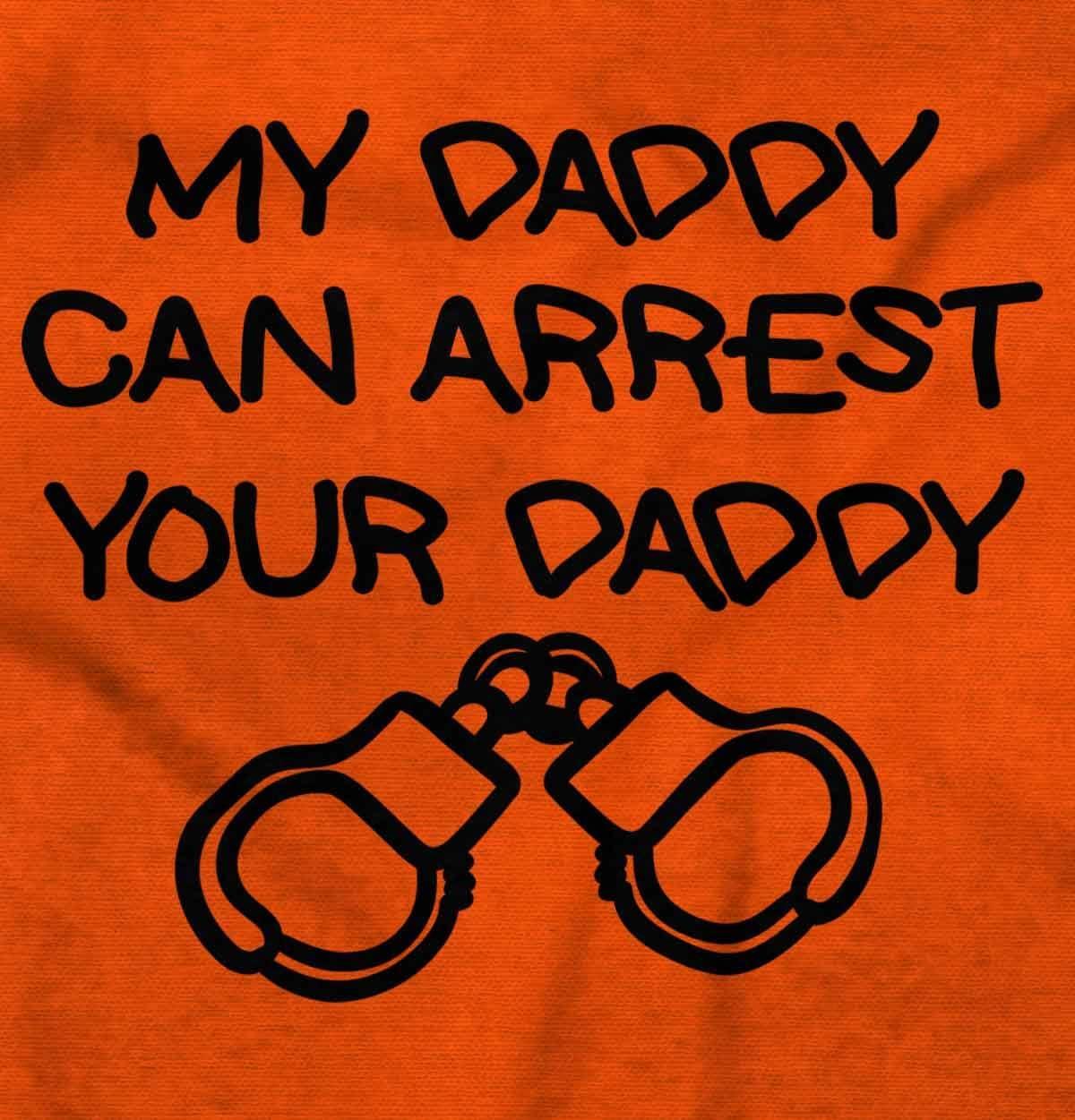 imageBrisco Brands Cop Dad My Daddy Can Arrest Yours Baby Romper Boys or GirlsOrange