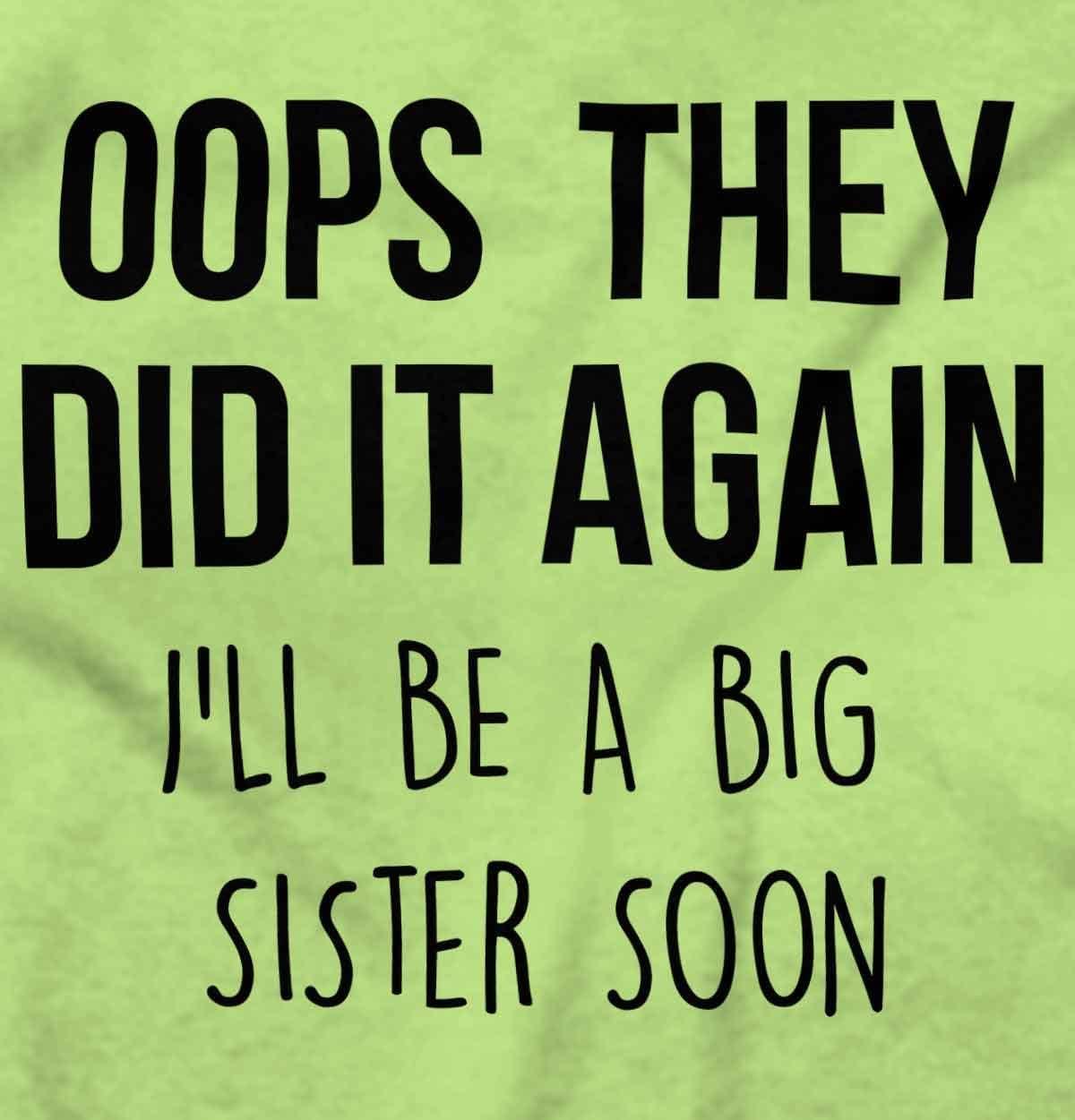 imageBrisco Brands Oops They Did It Again Im A Big Sis Baby Bodysuit Jumper GirlsKey Lime