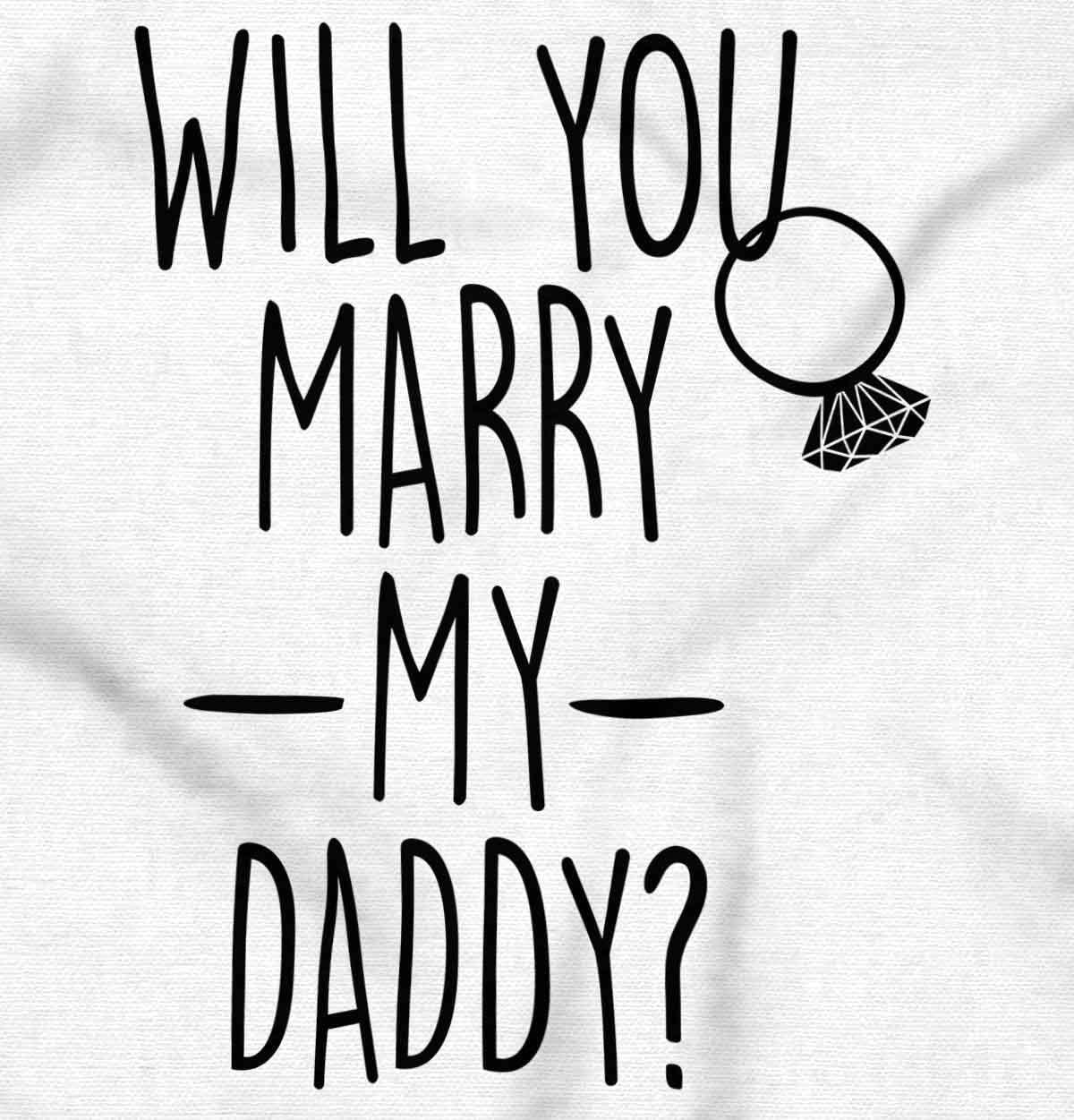 imageBrisco Brands Will You Marry My Daddy Engagement Baby Romper Boys or GirlsWhite