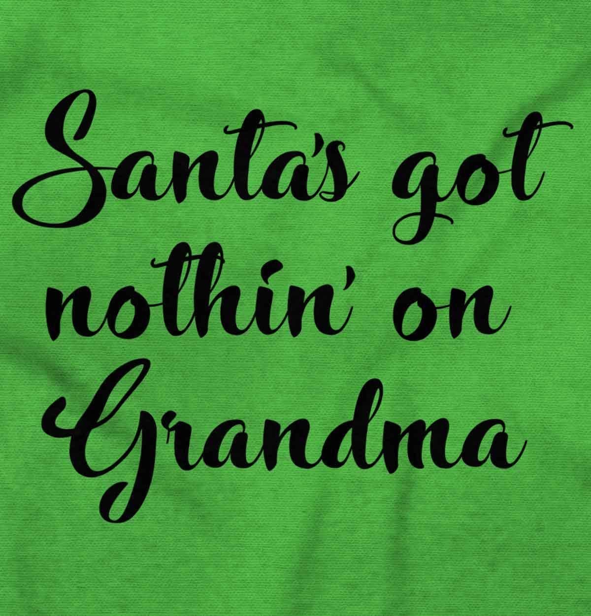 imageXmas Santas Got Nothin On Grandma Baby Romper Boys or GirlsApple