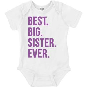 Brisco Brands Best Big Sister Ever Older Sibling Baby Bodysuit Jumper Girls(White)