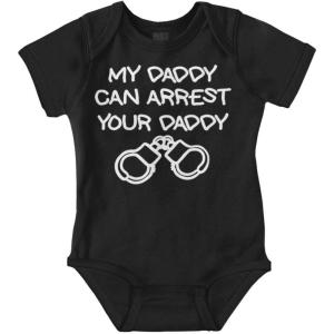 Brisco Brands Cop Dad My Daddy Can Arrest Yours Baby Romper Boys or Girls(Black)