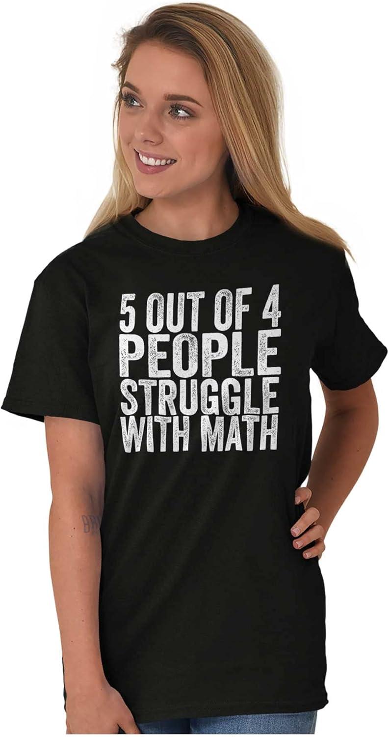 imageBrisco Brands 5 Out of 4 People Struggle with Math Graphic T Shirt Men or WomenBlack
