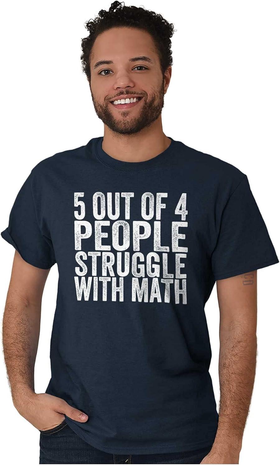 imageBrisco Brands 5 Out of 4 People Struggle with Math Graphic T Shirt Men or WomenNavy