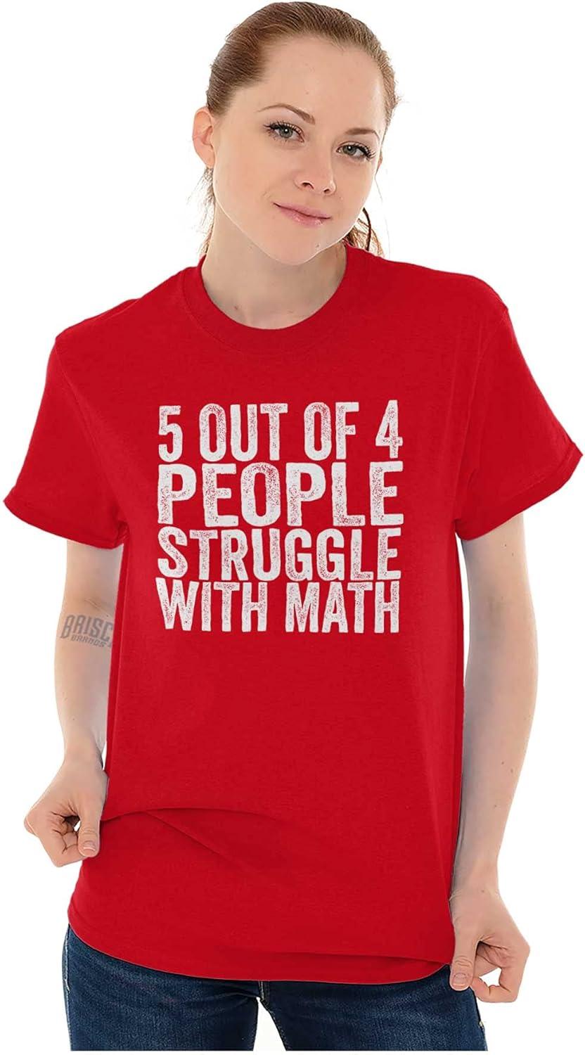 imageBrisco Brands 5 Out of 4 People Struggle with Math Graphic T Shirt Men or WomenRed