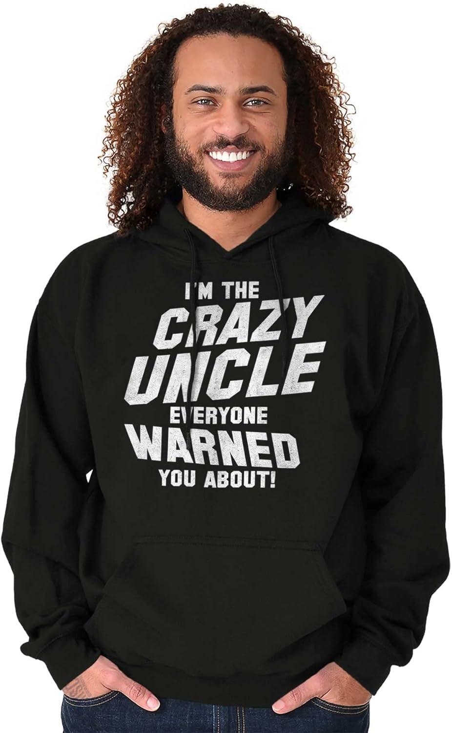 imageBrisco Brands Crazy Uncle Everyone Warned About Hoodie Hooded Sweatshirt MenBlack