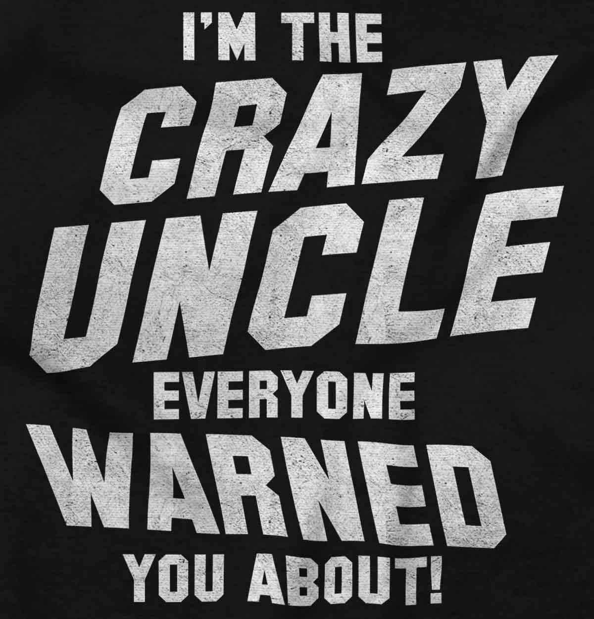 imageBrisco Brands Crazy Uncle Everyone Warned About Hoodie Hooded Sweatshirt MenBlack
