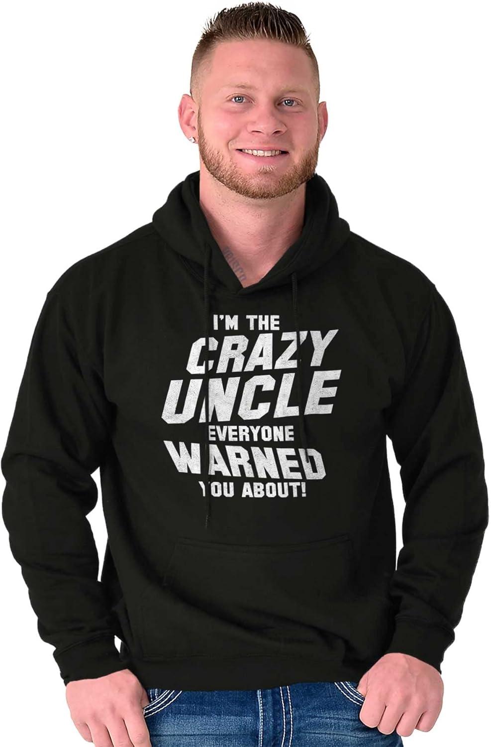 imageBrisco Brands Crazy Uncle Everyone Warned About Hoodie Hooded Sweatshirt MenBlack