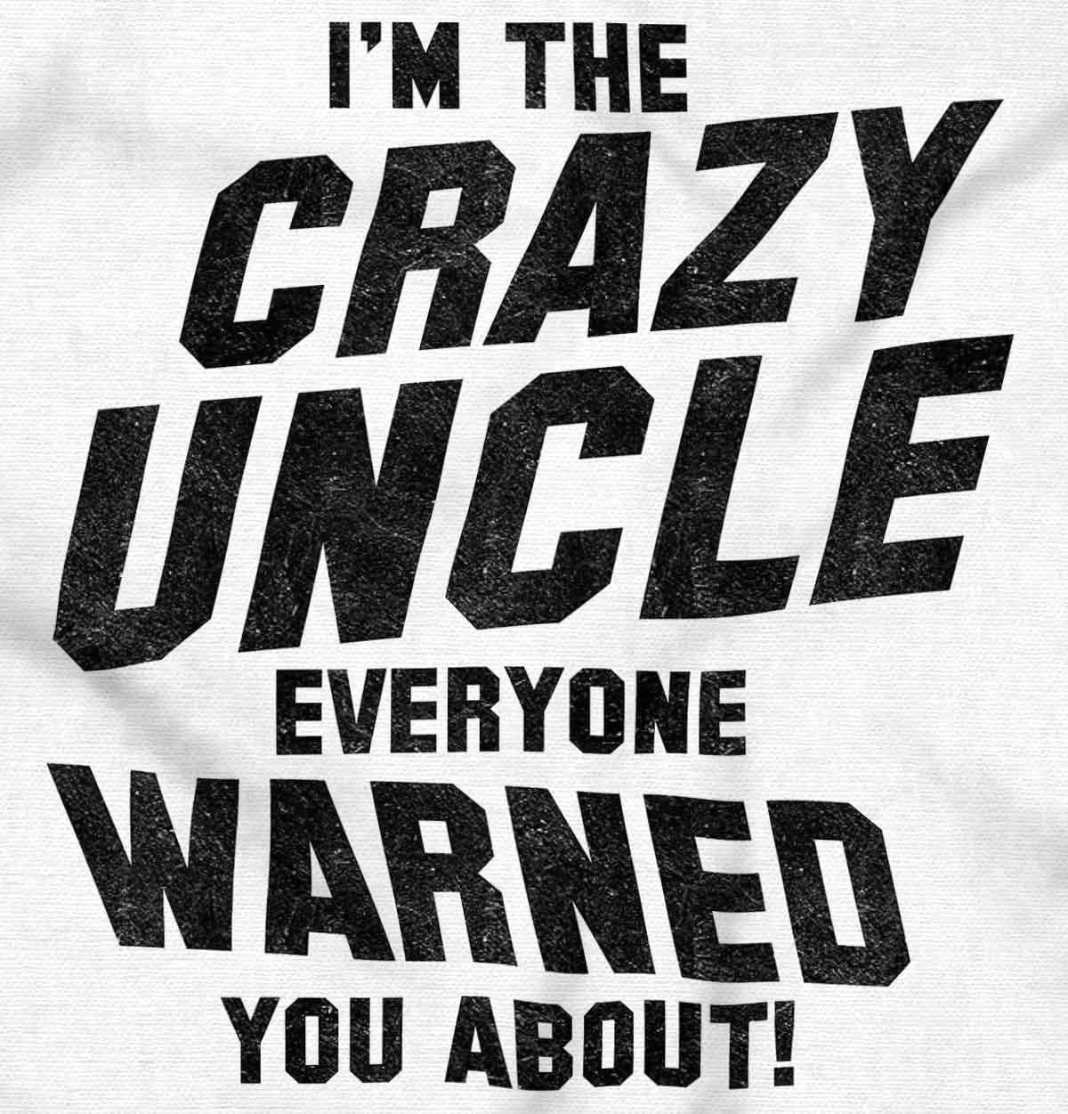imageBrisco Brands Crazy Uncle Everyone Warned About Hoodie Hooded Sweatshirt MenWhite