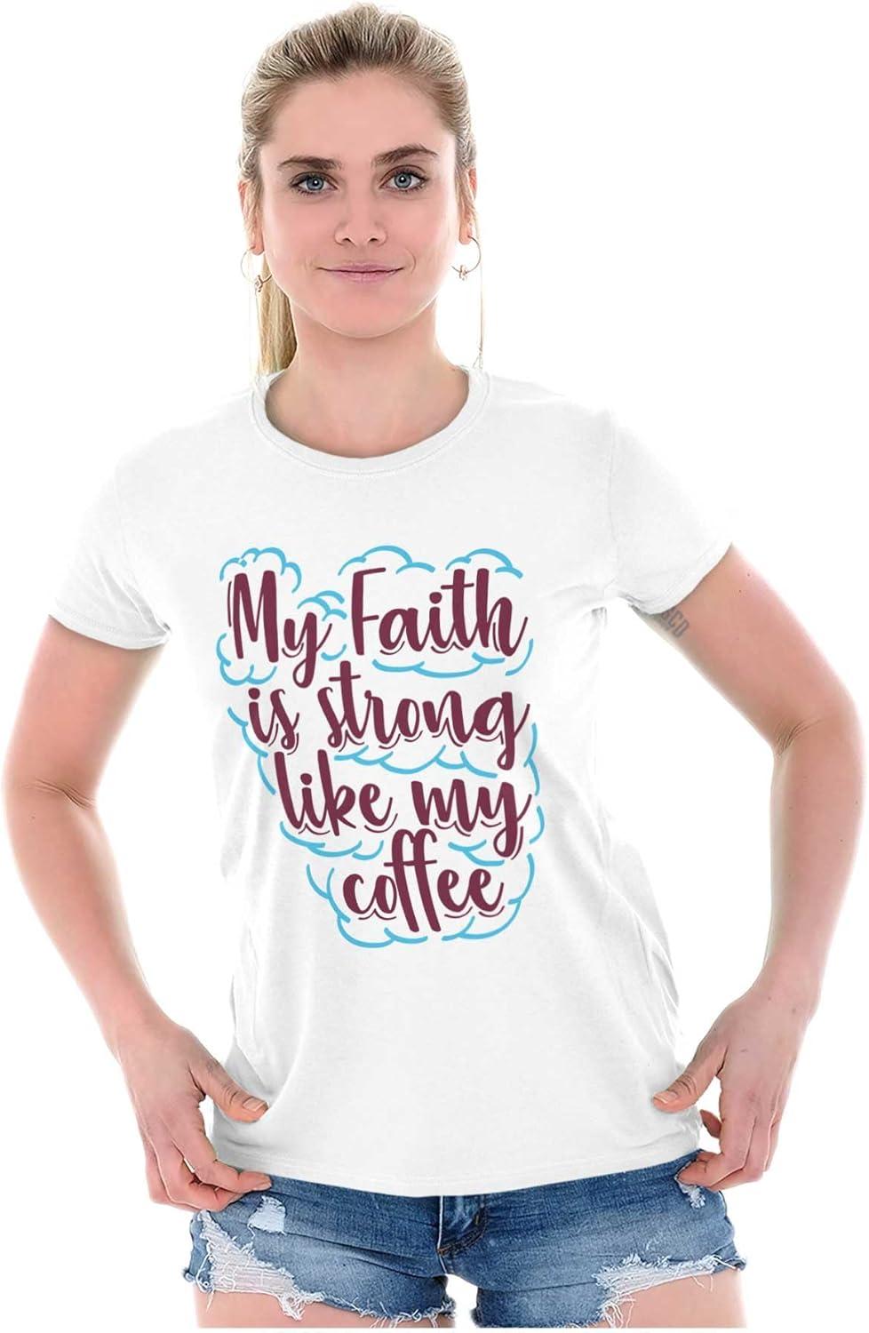 imageBrisco Brands My Faith is Strong Like My Coffee Womens Slim Fit Graphic TeeWhite