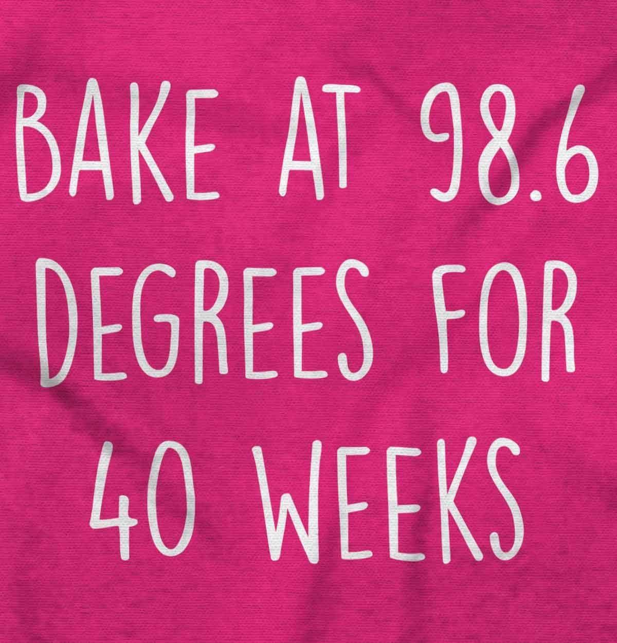 imageBrisco Brands Womens Maternity Bake at 986 Degrees for 40 Weeks T Shirt TeeHot Pink