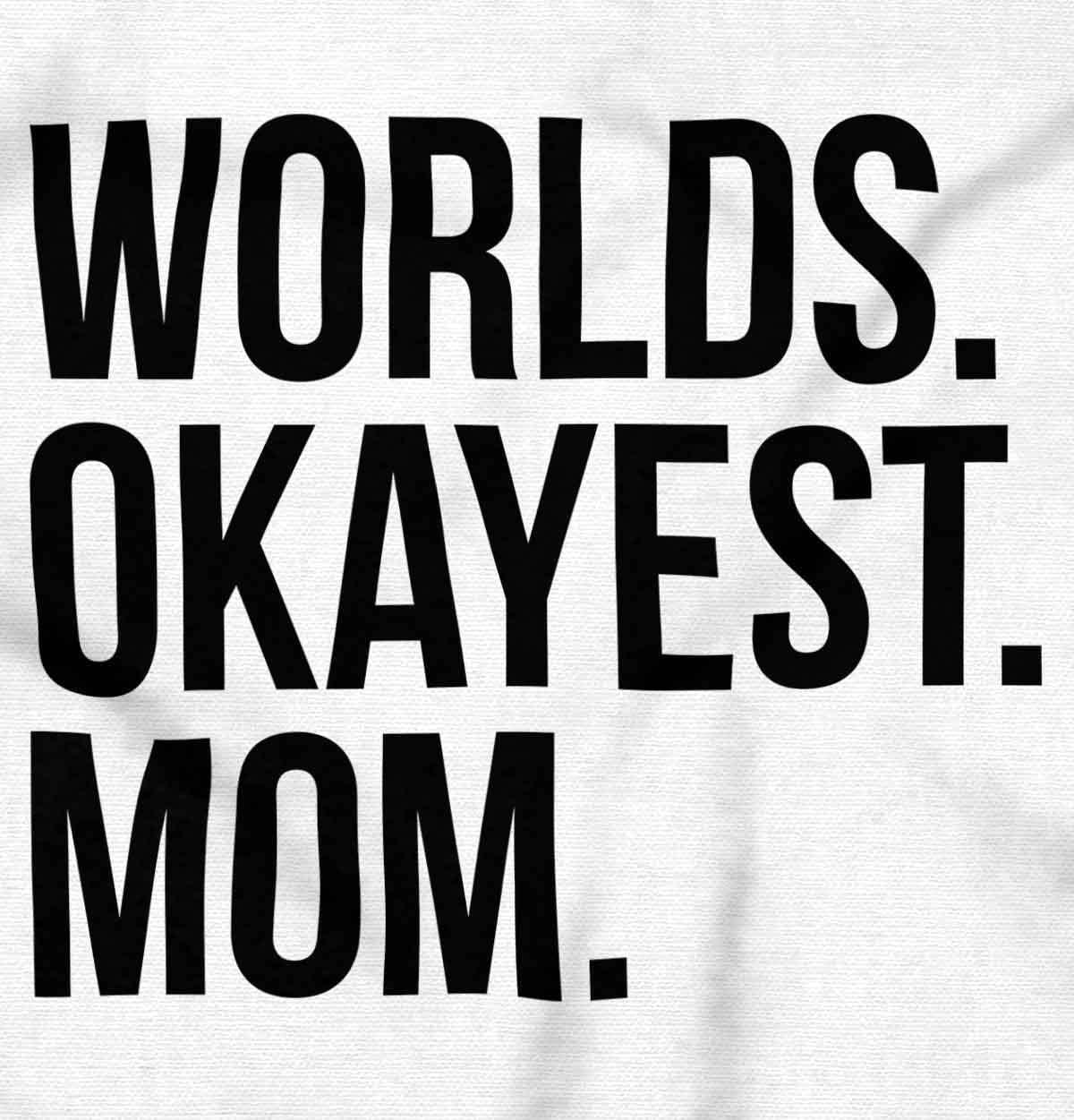 imageBrisco Brands Worlds Okayest Mom Mothers Day Mama Hoodie Sweatshirt WomenWhite