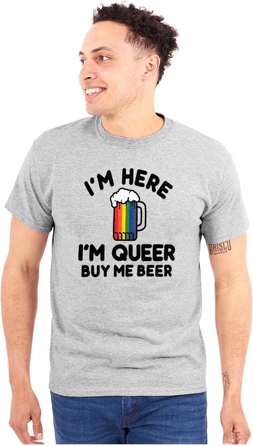 imageHere Queer Buy Me Beer Funny Drinking Graphic T Shirt Men or WomenSport Grey