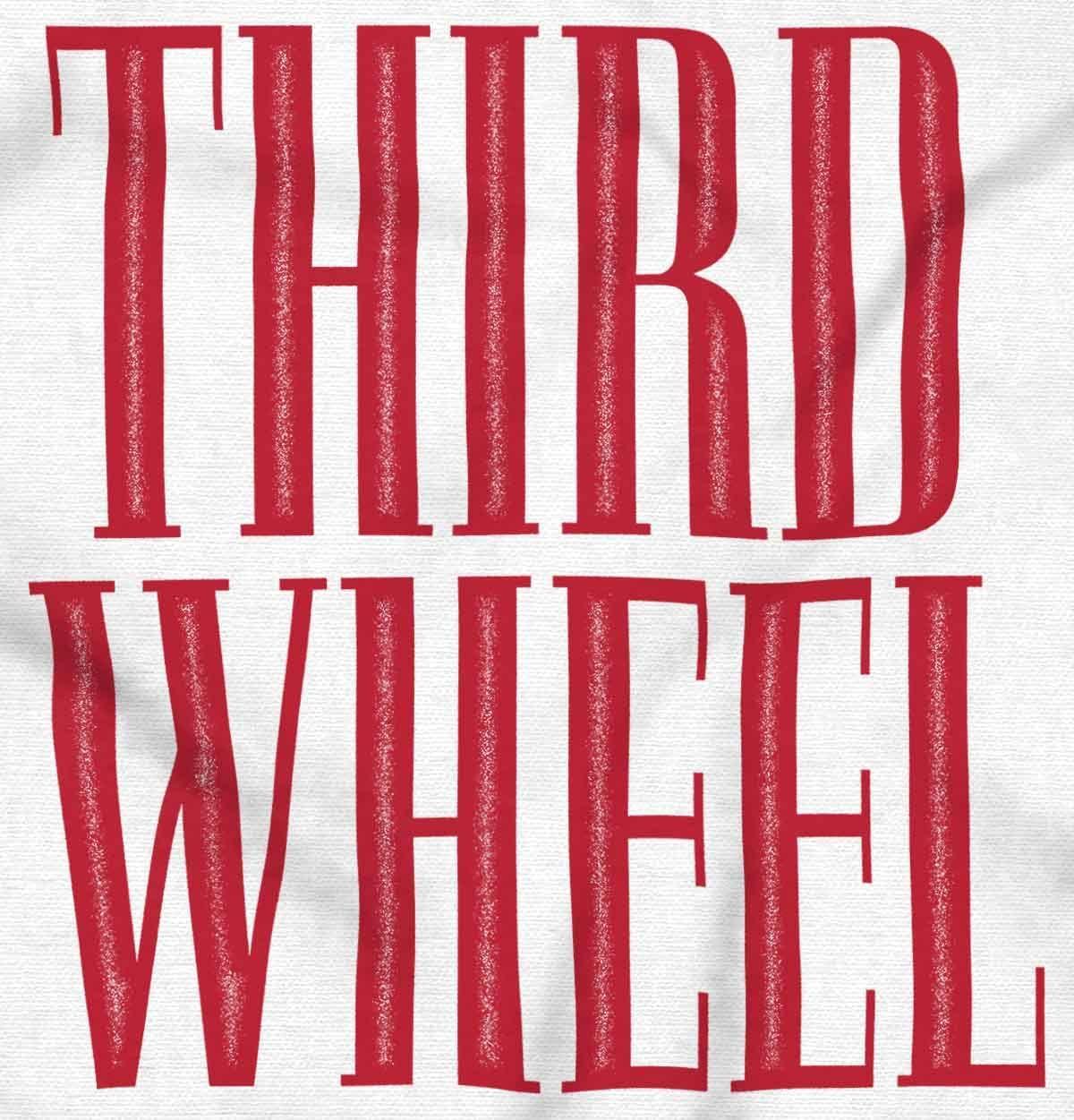 imageThird Wheel Funny Sarcastic Dating Graphic T Shirt Men or WomenWhite