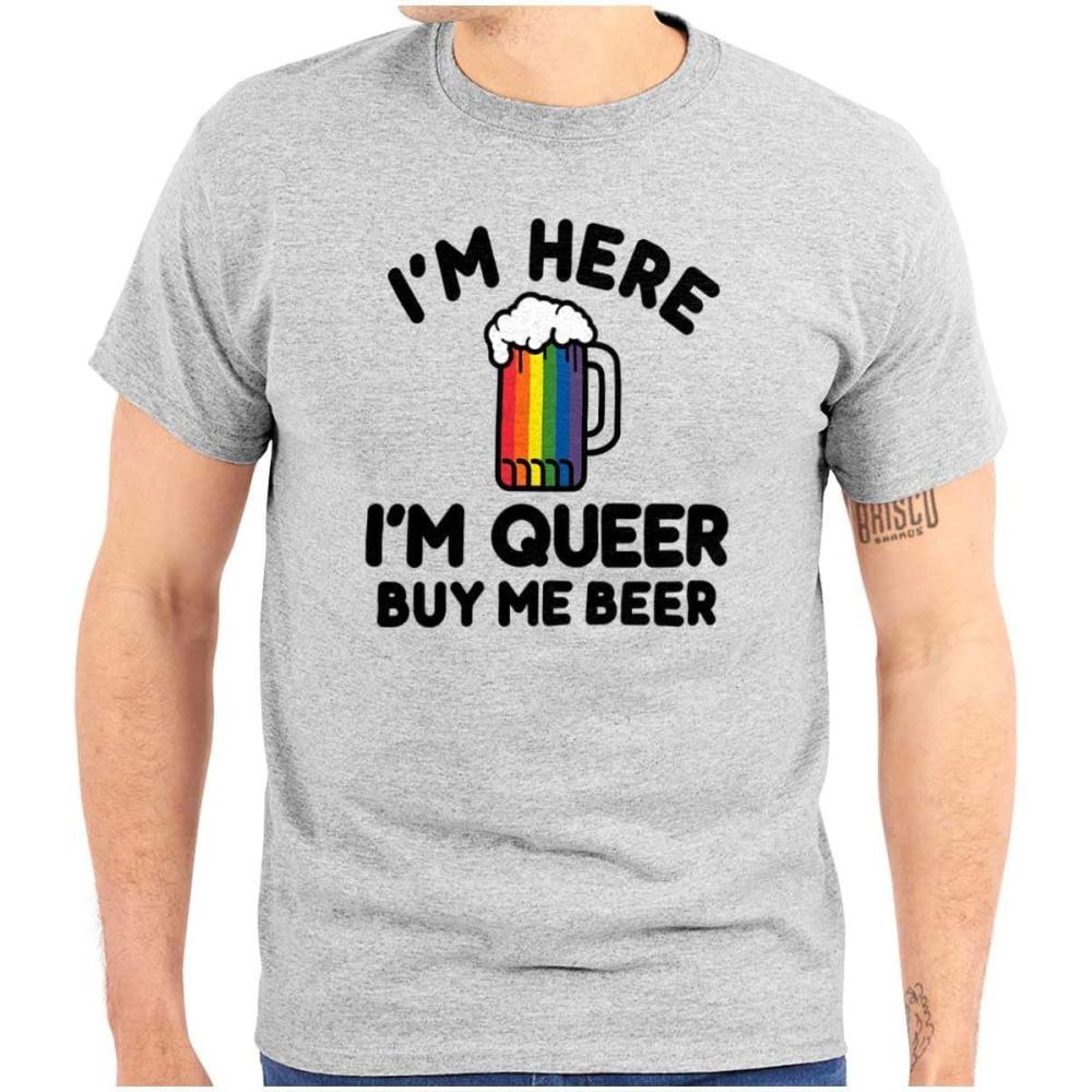 imageHere Queer Buy Me Beer Funny Drinking Graphic T Shirt Men or WomenSport Grey