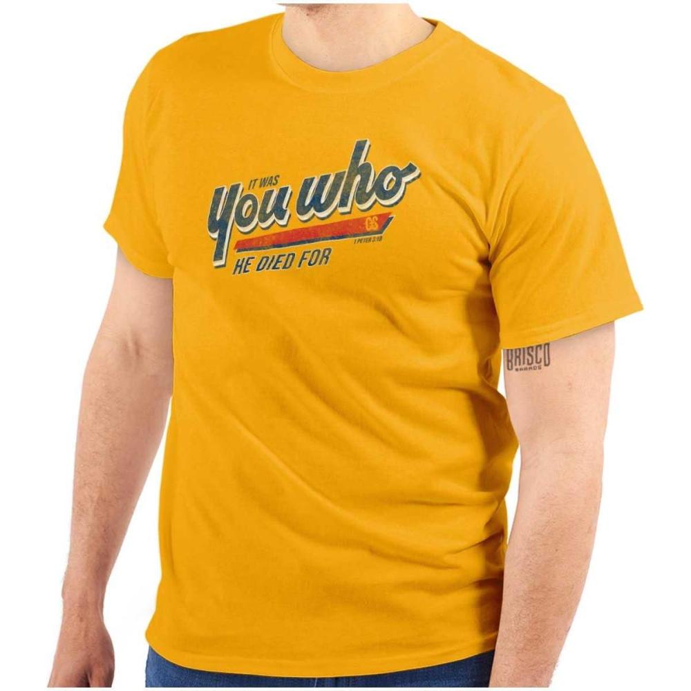 imagePunny Christian You Who He Died for Graphic T Shirt Men or WomenGold