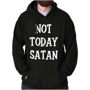 Brisco Brands Not Today Satan Funny Christian Hoodie Sweatshirt Women Men(Black)