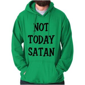 Brisco Brands Not Today Satan Funny Christian Hoodie Sweatshirt Women Men(Irish Green)