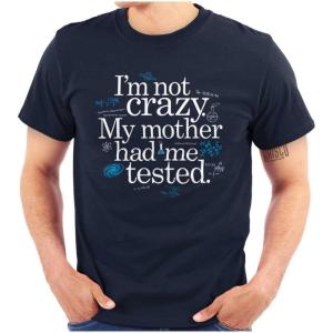 Not Crazy Mother Tested Sheldon Graphic T Shirt Men or Women(Navy)