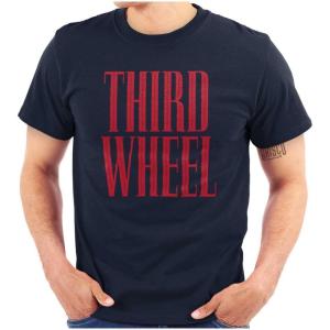 Third Wheel Funny Sarcastic Dating Graphic T Shirt Men or Women(Navy)
