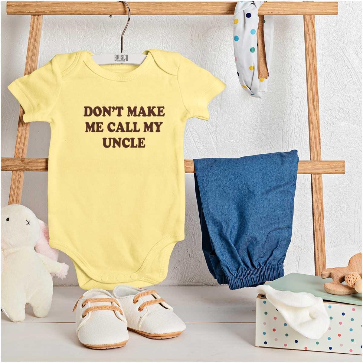imageBrisco Brands Dont Make Me Call My Uncle Baby Romper Boys or GirlsBanana