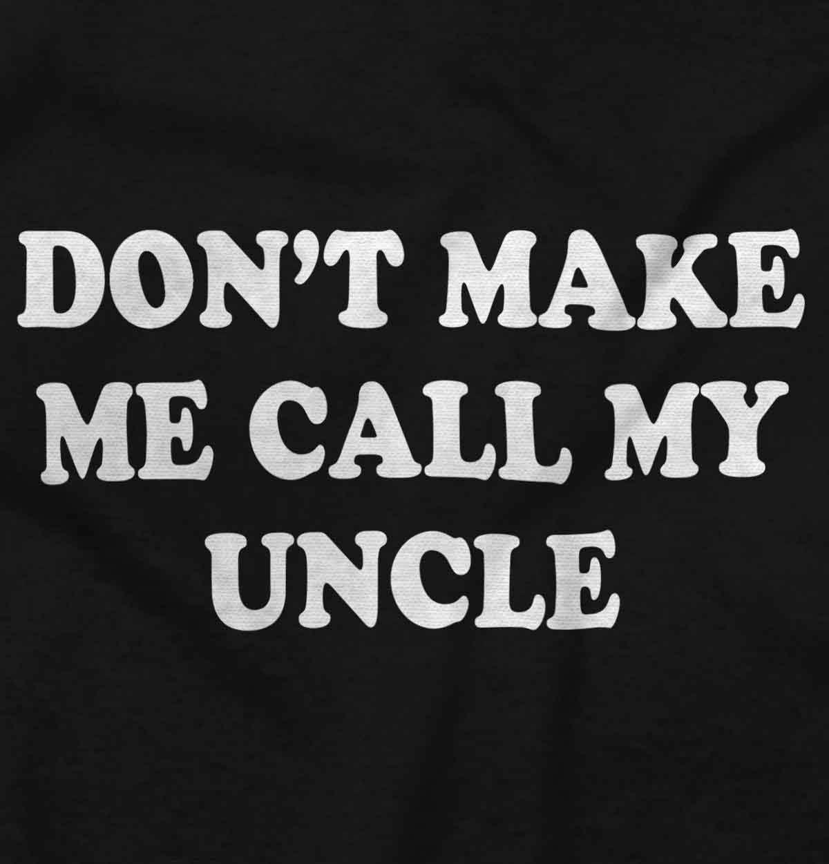 imageBrisco Brands Dont Make Me Call My Uncle Baby Romper Boys or GirlsBlack