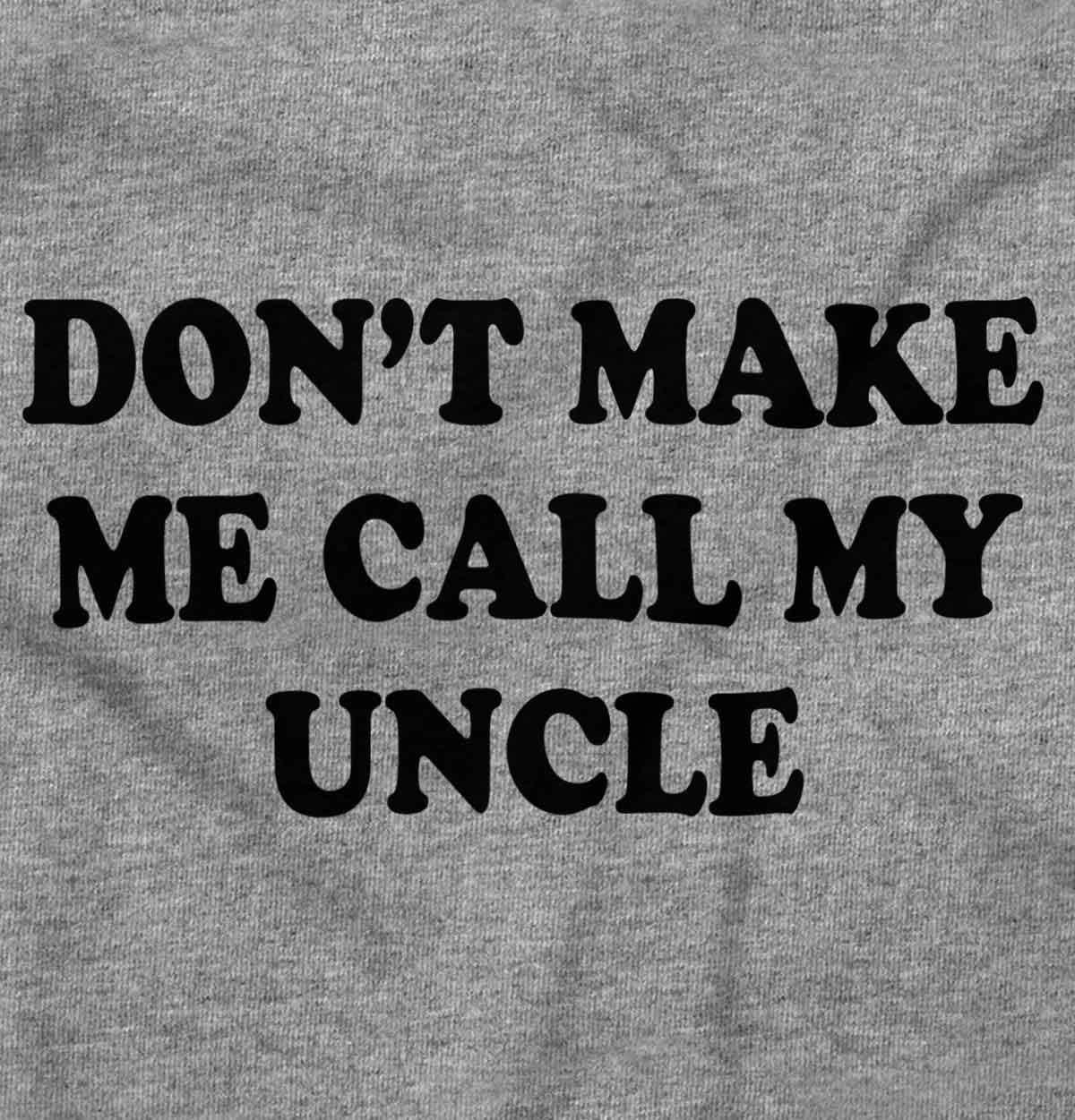 imageBrisco Brands Dont Make Me Call My Uncle Baby Romper Boys or GirlsHeather