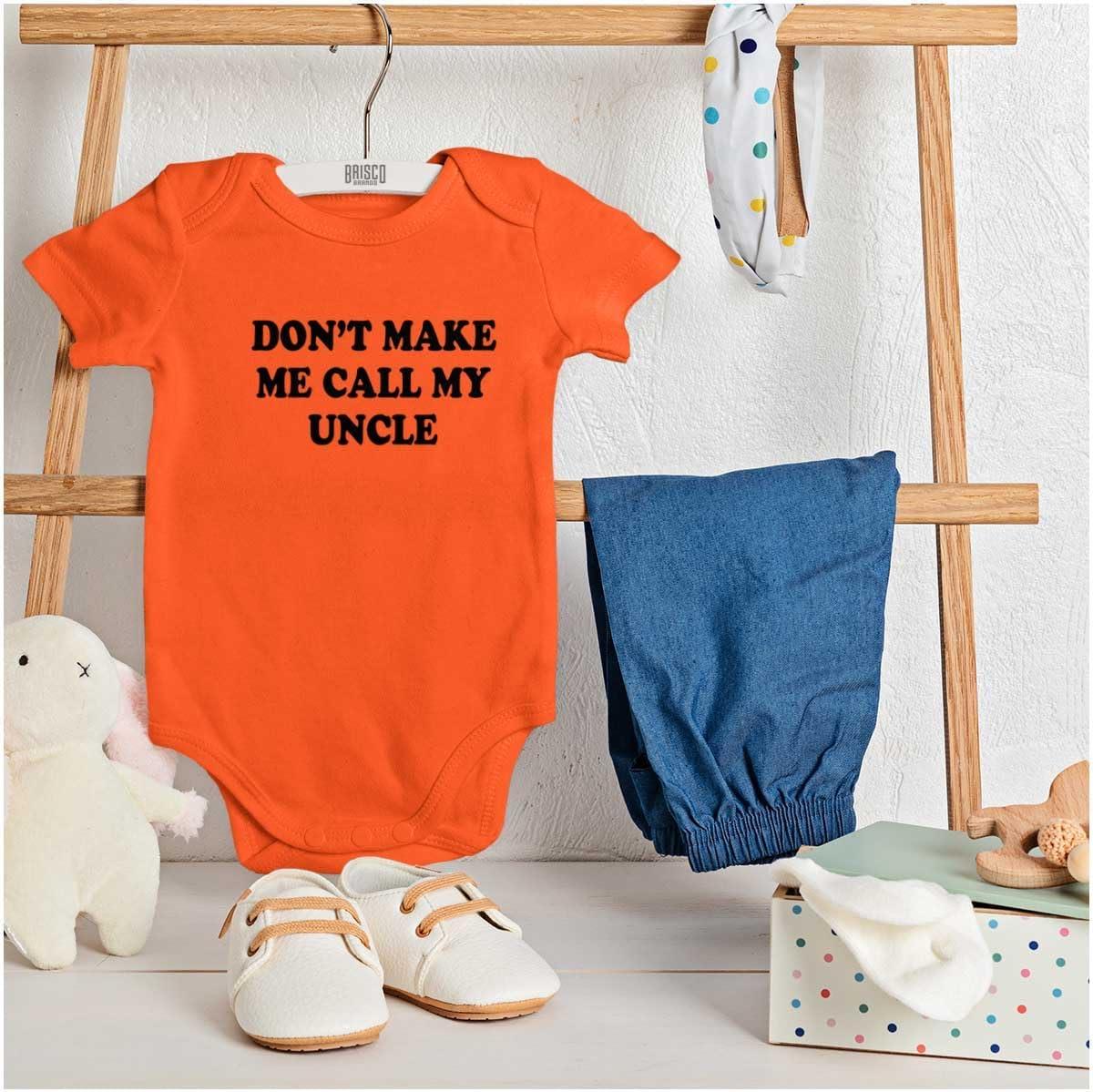 imageBrisco Brands Dont Make Me Call My Uncle Baby Romper Boys or GirlsOrange