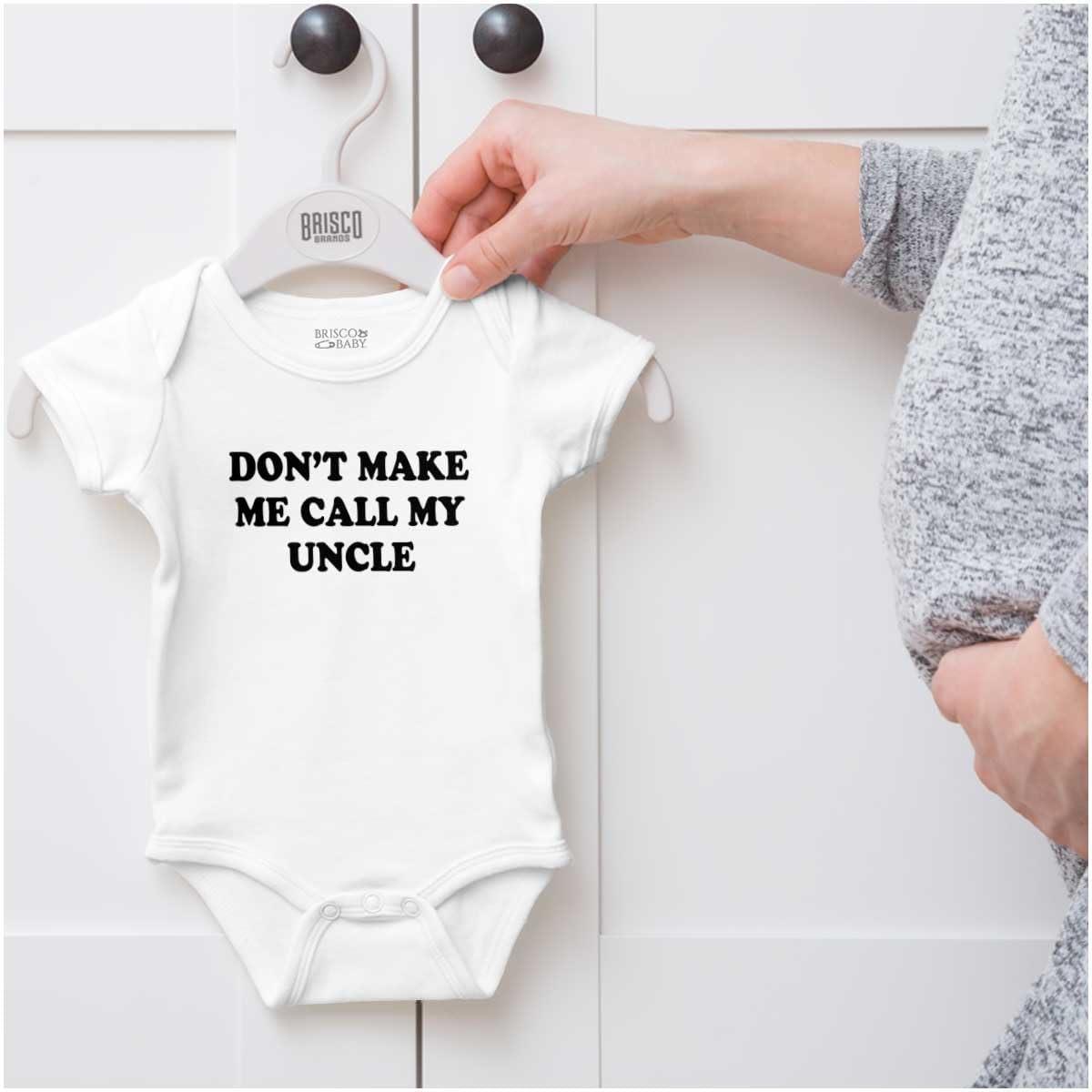 imageBrisco Brands Dont Make Me Call My Uncle Baby Romper Boys or GirlsWhite