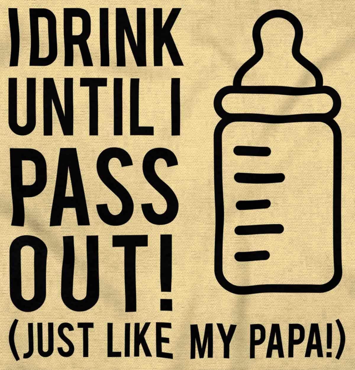 imageBrisco Brands Drink Until Pass Out Just Like Papa Baby Romper Boys or GirlsBanana