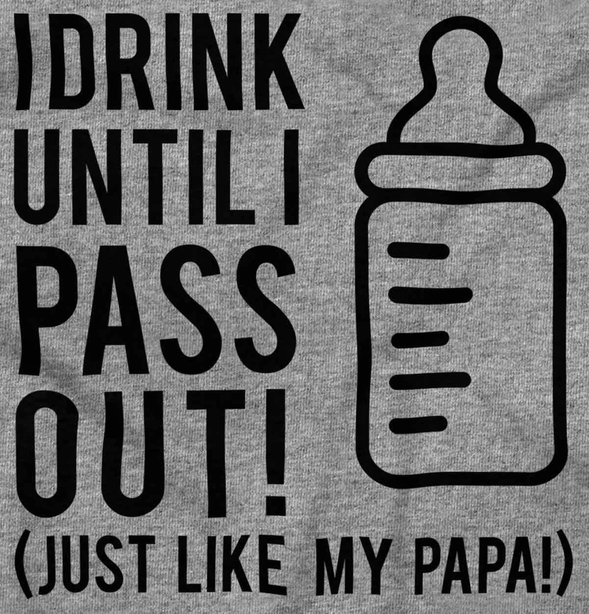 imageBrisco Brands Drink Until Pass Out Just Like Papa Baby Romper Boys or GirlsHeather