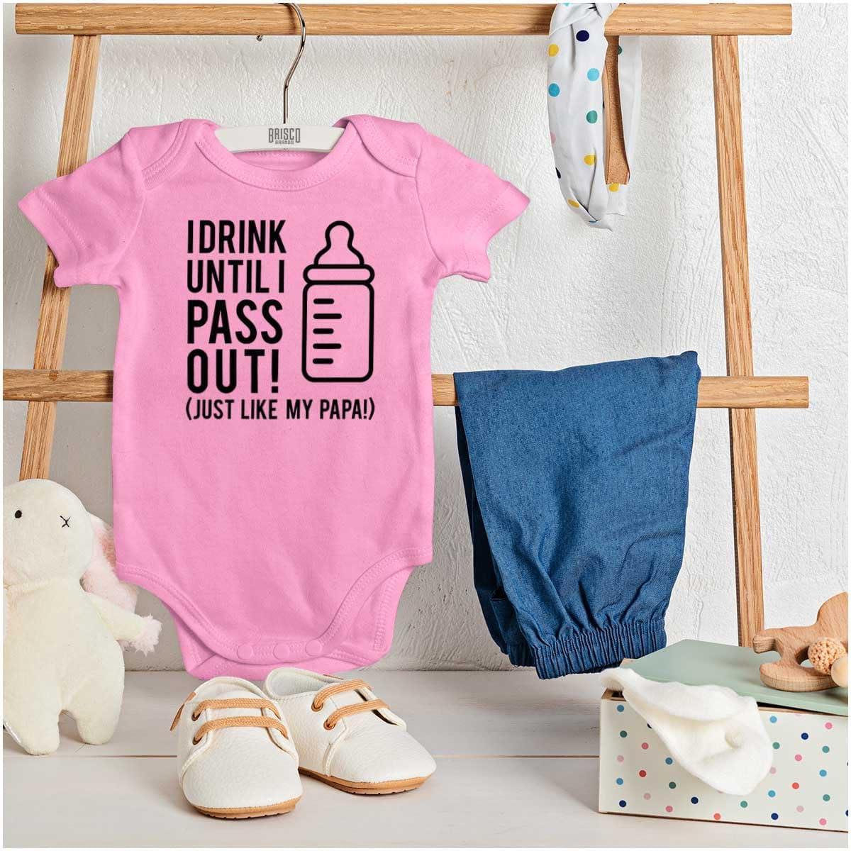 imageBrisco Brands Drink Until Pass Out Just Like Papa Baby Romper Boys or GirlsPink