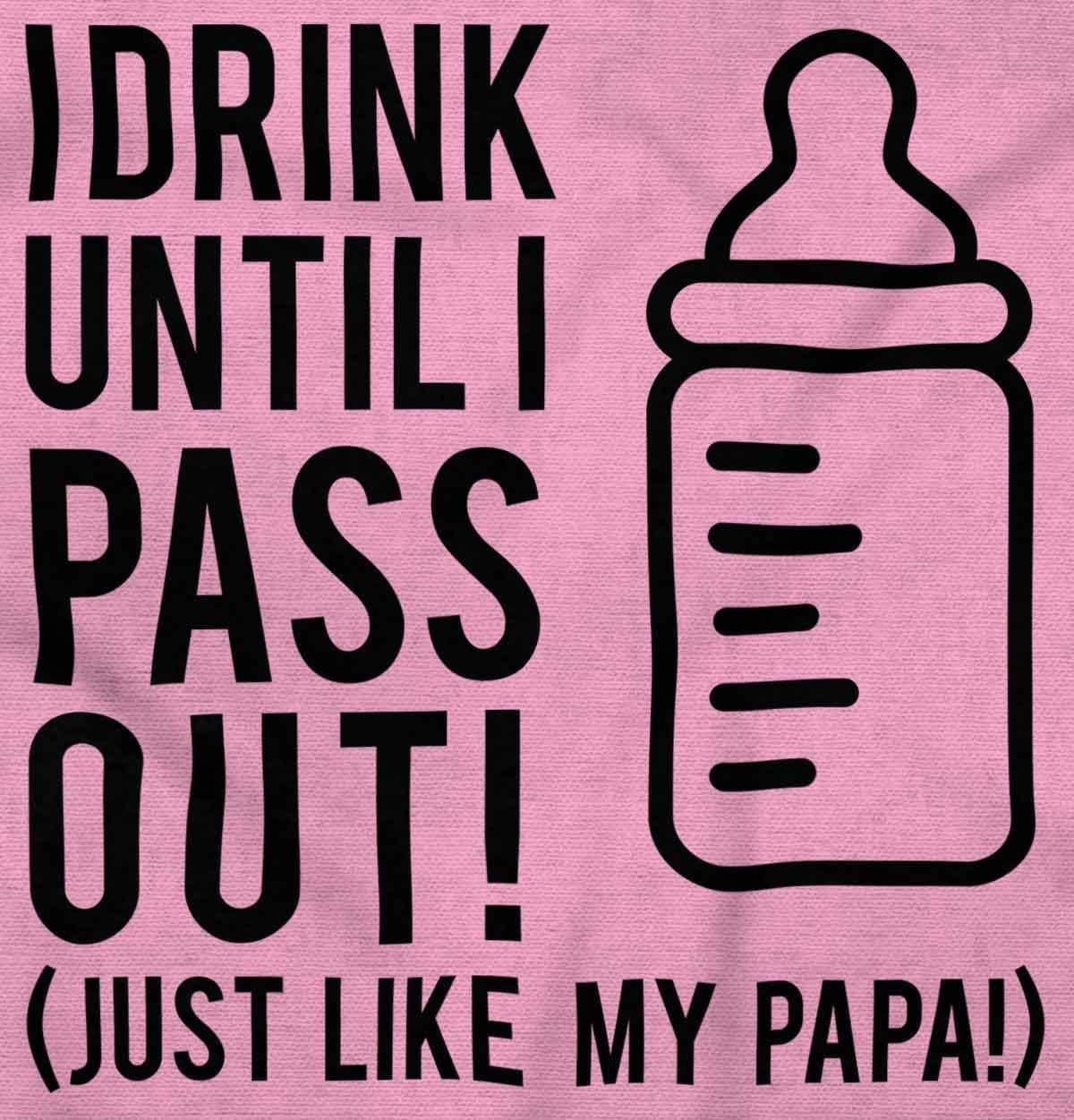imageBrisco Brands Drink Until Pass Out Just Like Papa Baby Romper Boys or GirlsPink
