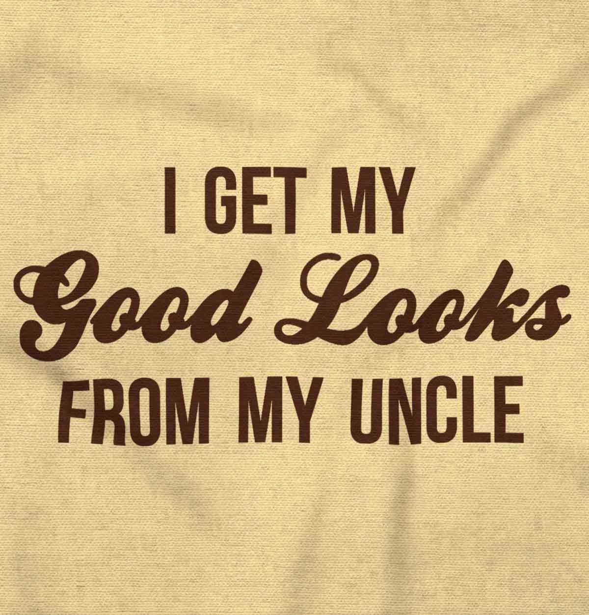 imageBrisco Brands I Get My Good Looks From My Uncle Baby Romper Boys or GirlsBanana