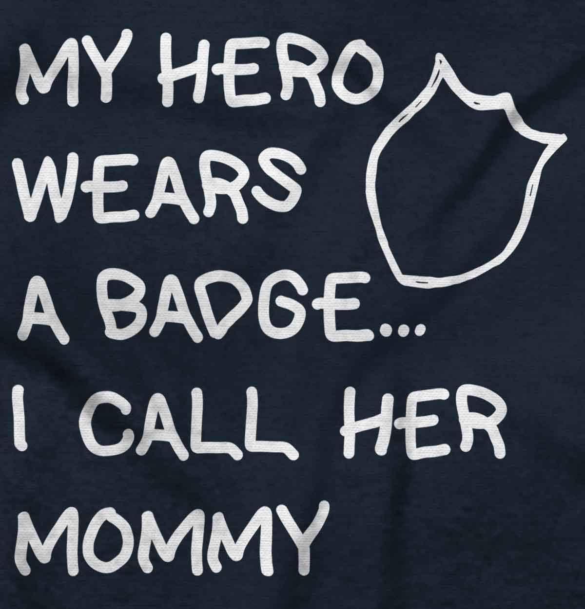 imageBrisco Brands My Hero Wears Badge I Call Her Mommy Baby Romper Boys or GirlsNavy