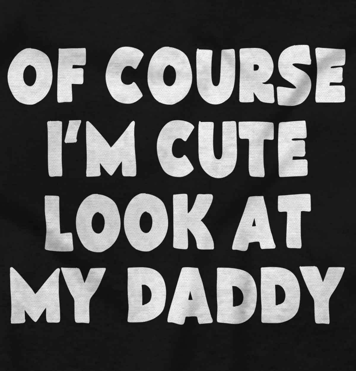 imageBrisco Brands Of Course Im Cute Look at Daddy Baby Romper Boys or GirlsBlack
