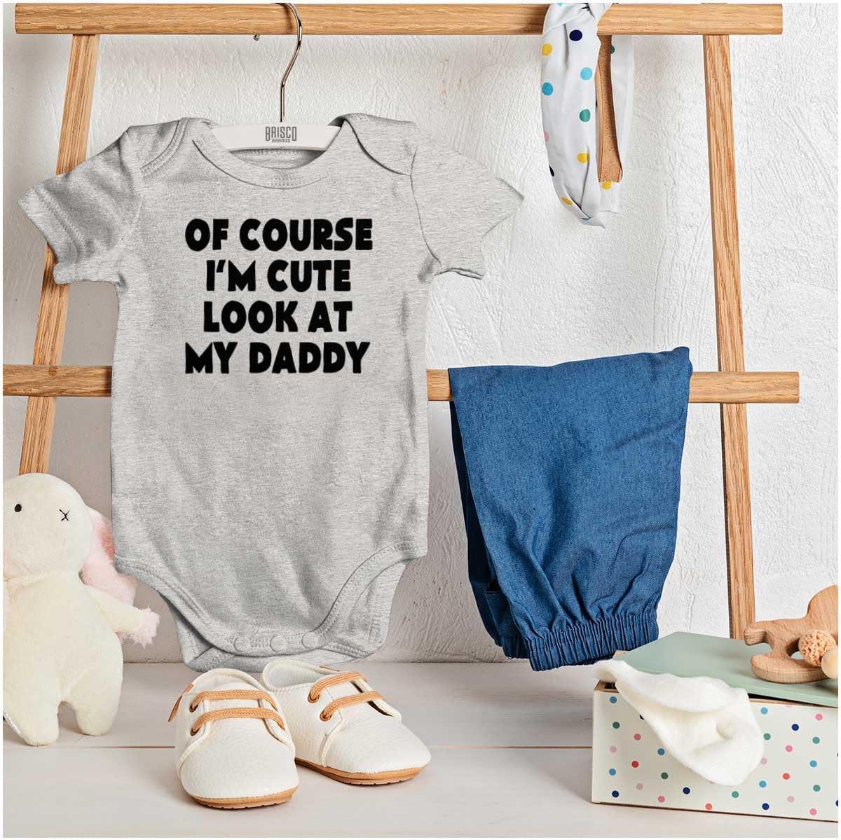 imageBrisco Brands Of Course Im Cute Look at Daddy Baby Romper Boys or GirlsHeather
