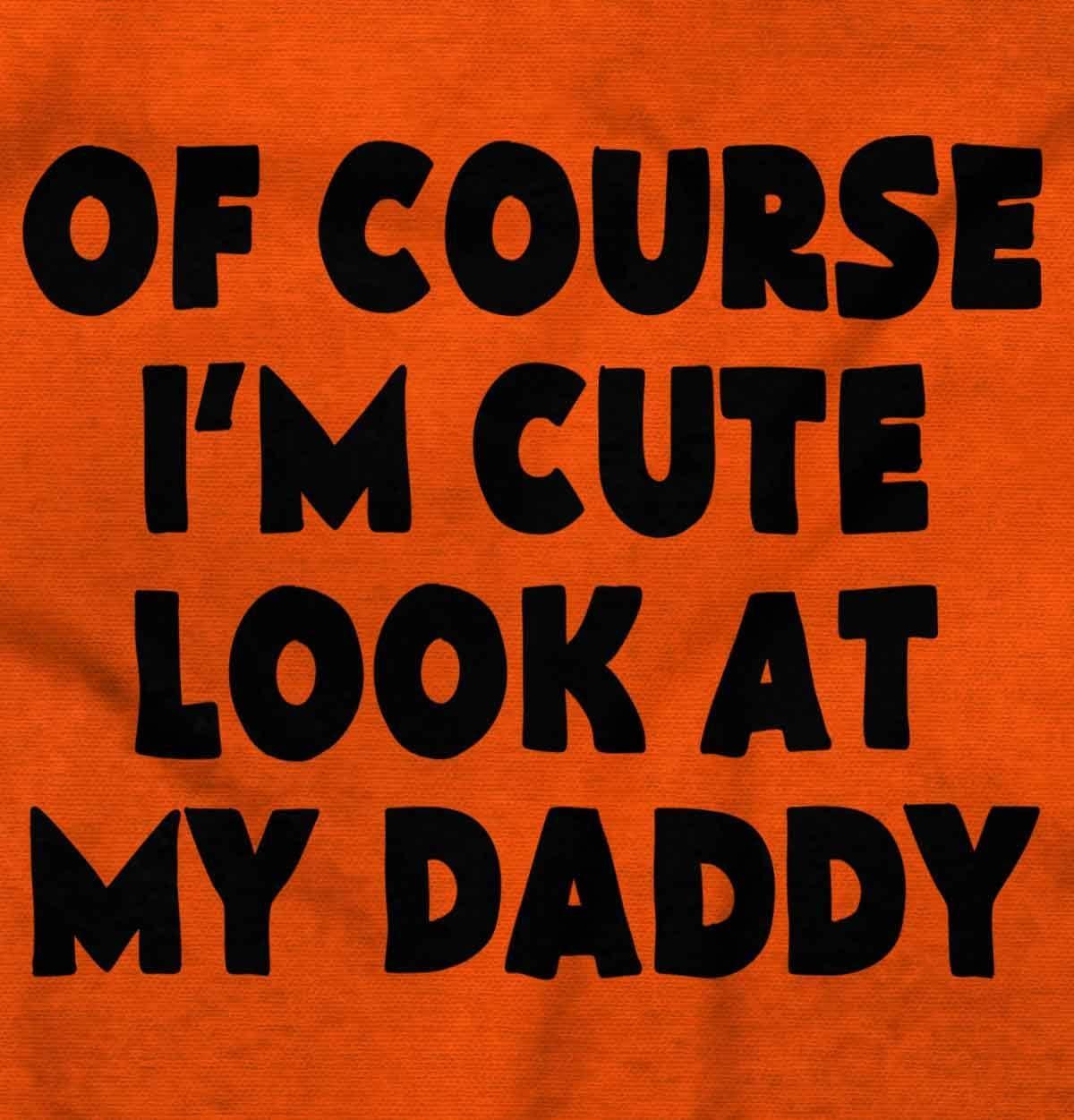 imageBrisco Brands Of Course Im Cute Look at Daddy Baby Romper Boys or GirlsOrange