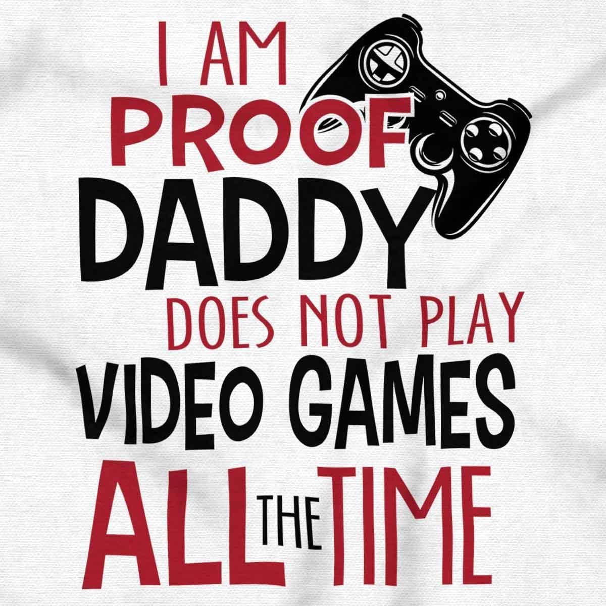 imageBrisco Brands Proof Daddy Doesnt Play Video Games Baby Romper Boys or GirlsWhite