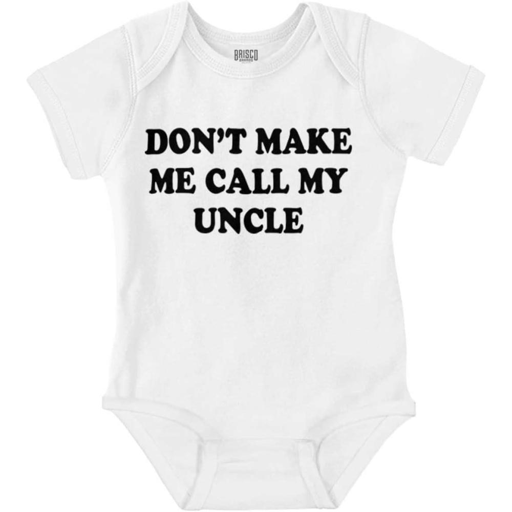 imageBrisco Brands Dont Make Me Call My Uncle Baby Romper Boys or GirlsWhite