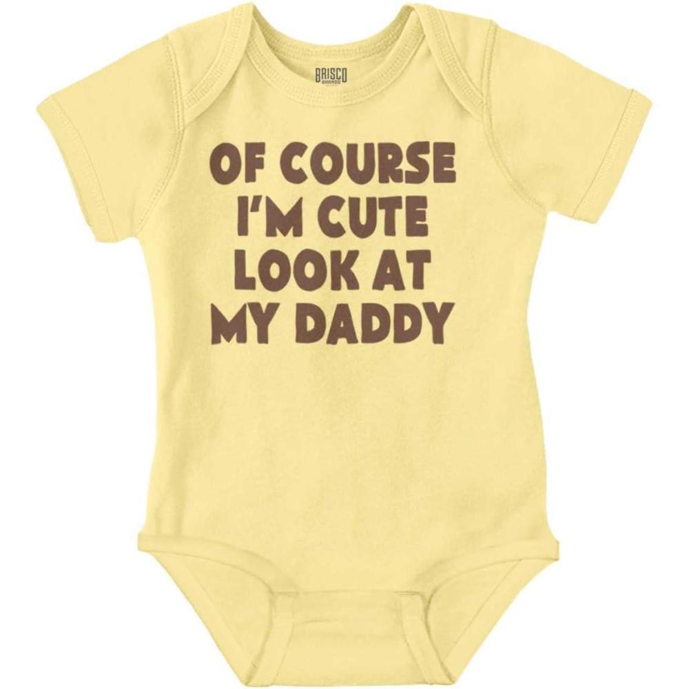 imageBrisco Brands Of Course Im Cute Look at Daddy Baby Romper Boys or GirlsBanana