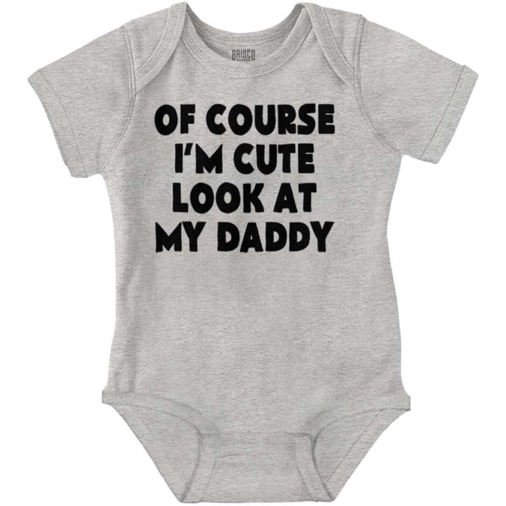 imageBrisco Brands Of Course Im Cute Look at Daddy Baby Romper Boys or GirlsHeather
