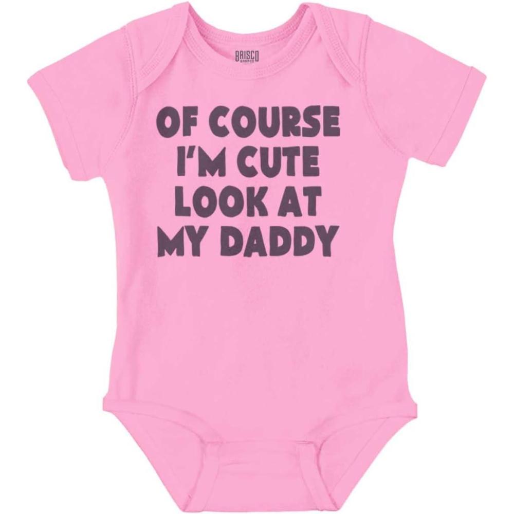 imageBrisco Brands Of Course Im Cute Look at Daddy Baby Romper Boys or GirlsPink
