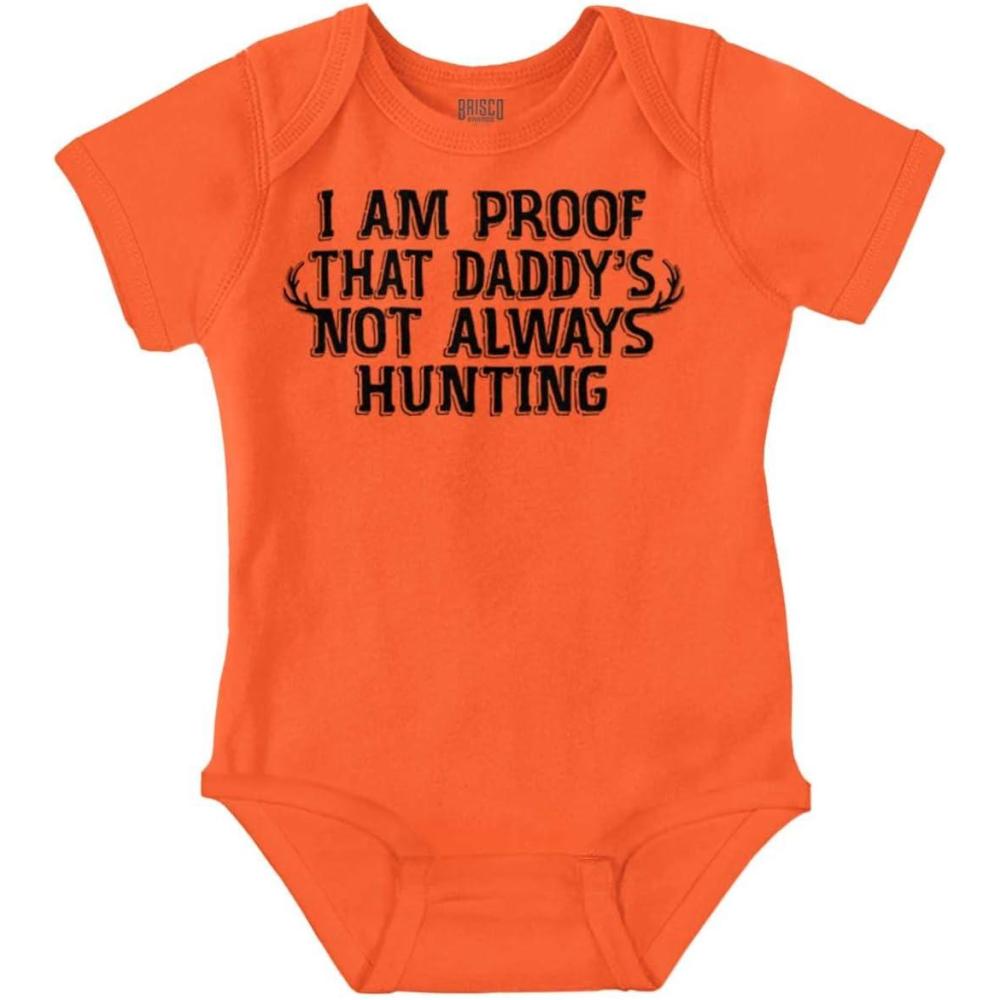 imageBrisco Brands Proof Daddy is Not Always Hunting Baby Romper Boys or GirlsOrange